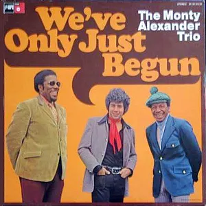 We've only just begun